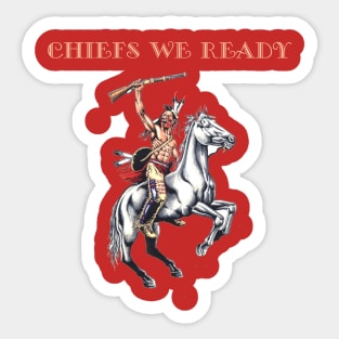 Chiefs We Ready Sticker